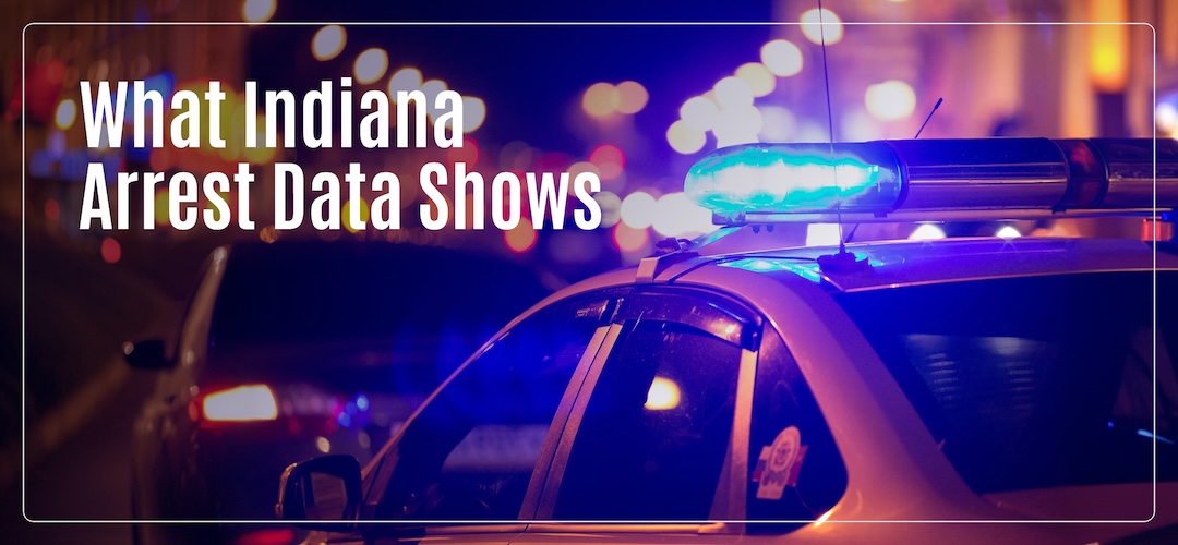 What Indiana Arrest Data Shows